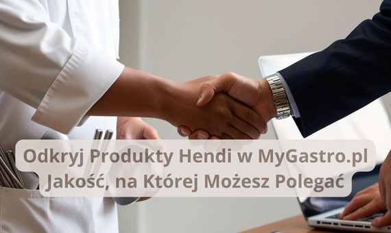 Rozwijaj Swój Biznes z MyGastro.pl – Kompleksowa Oferta Produktów Hendi